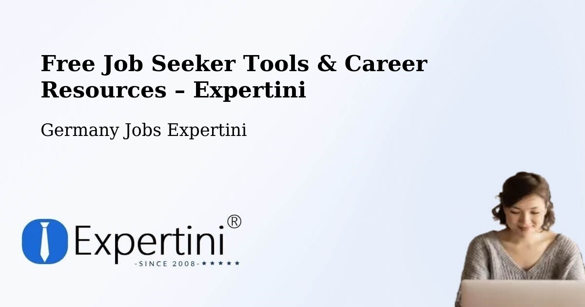 Free Job Seeker Tools & Career Resources – Seelze - Seelze, Germany Jobs Expertini